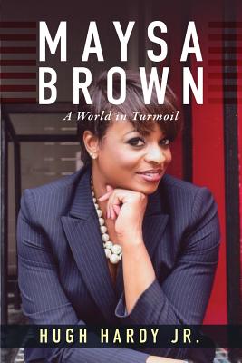 Seller image for Maysa Brown: A World in Turmoil (Paperback or Softback) for sale by BargainBookStores