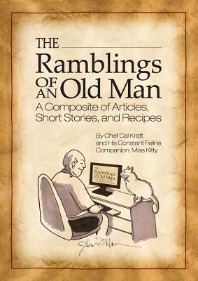 Bild des Verkufers fr The Ramblings of an Old Man: A Composite of Articles, Short Stories and Recipes (Paperback or Softback) zum Verkauf von BargainBookStores