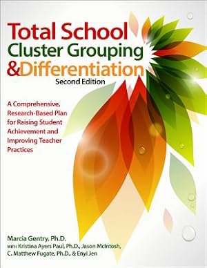 Immagine del venditore per Total School Cluster Grouping and Differentiation: A Comprehensive, Research-Based Plan for Raising Student Achievement and Improving Teacher Practice (Paperback or Softback) venduto da BargainBookStores