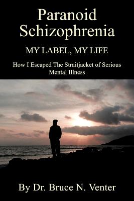 Image du vendeur pour Paranoid Schizophrenia: My Label, My Life (Paperback or Softback) mis en vente par BargainBookStores