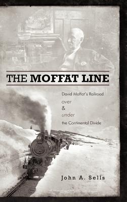 Immagine del venditore per The Moffat Line: David Moffat's Railroad Over and Under the Continental Divide (Hardback or Cased Book) venduto da BargainBookStores