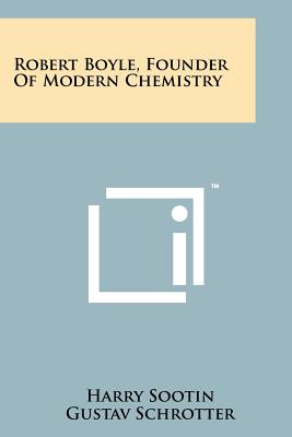 Bild des Verkufers fr Robert Boyle, Founder Of Modern Chemistry (Paperback or Softback) zum Verkauf von BargainBookStores