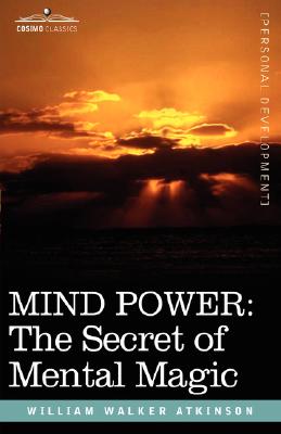 Image du vendeur pour Mind Power: The Secret of Mental Magic (Paperback or Softback) mis en vente par BargainBookStores