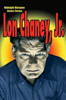 Seller image for Lon Chaney, Jr.: Midnight Marquee Actors Series (Paperback or Softback) for sale by BargainBookStores