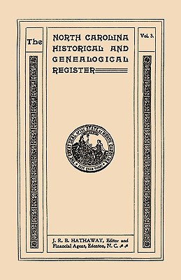 Imagen del vendedor de North Carolina Historical and Genealogical Register. Eleven Numbers Bound in Three Volumes. Volume Three (Paperback or Softback) a la venta por BargainBookStores