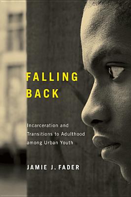 Bild des Verkufers fr Falling Back: Incarceration and Transitions to Adulthood among Urban Youth (Paperback or Softback) zum Verkauf von BargainBookStores