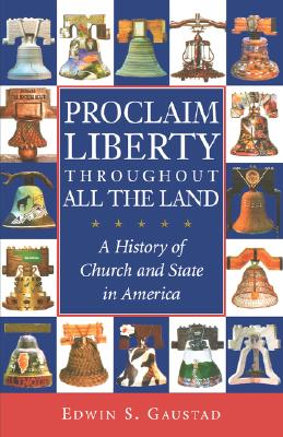 Imagen del vendedor de Proclaim Liberty Throughout All the Land: A History of Church and State in America (Paperback or Softback) a la venta por BargainBookStores