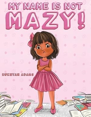 Seller image for My Name Is Not Mazy! (Paperback or Softback) for sale by BargainBookStores