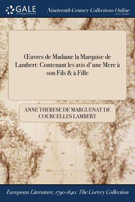 Image du vendeur pour OEuvres de Madame la Marquise de Lambert: Contenant les avis d'une Mere � son Fils & � Fille (Paperback or Softback) mis en vente par BargainBookStores