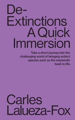 Bild des Verkufers fr De-Extinctions: A Quick Immersion (Paperback or Softback) zum Verkauf von BargainBookStores