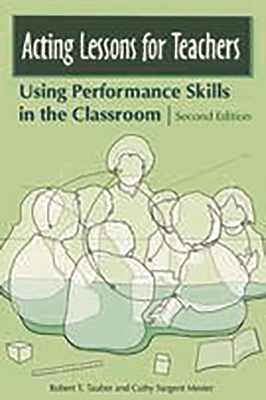 Imagen del vendedor de Acting Lessons for Teachers: Using Performance Skills in the Classroom (Paperback or Softback) a la venta por BargainBookStores