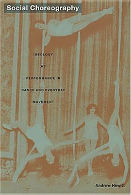 Bild des Verkufers fr Social Choreography: Ideology as Performance in Dance and Everyday Movement (Paperback or Softback) zum Verkauf von BargainBookStores