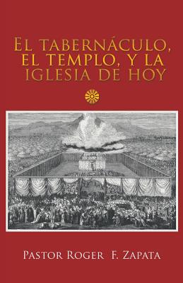 Seller image for El Tabern�culo, El Templo, Y La Iglesia De Hoy (Paperback or Softback) for sale by BargainBookStores