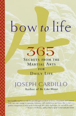 Immagine del venditore per Bow to Life: 365 Secrets from the Martial Arts for Daily Life (Paperback or Softback) venduto da BargainBookStores