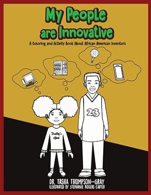 Seller image for My People are Innovative: A Coloring and Activity Book About African American Inventors (Paperback or Softback) for sale by BargainBookStores