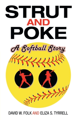Immagine del venditore per Strut and Poke: A Softball Story (Paperback or Softback) venduto da BargainBookStores