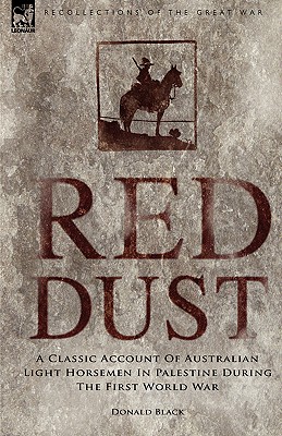 Seller image for Red Dust: A Classic Account of Australian Light Horsemen in Palestine During the First World War (Paperback or Softback) for sale by BargainBookStores