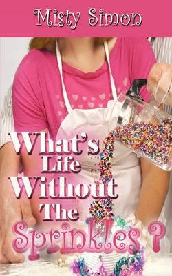 Seller image for What's Life Without the Sprinkles? (Paperback or Softback) for sale by BargainBookStores