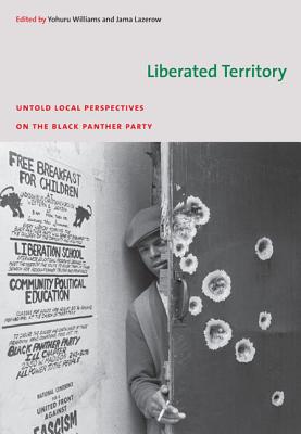 Immagine del venditore per Liberated Territory: Untold Local Perspectives on the Black Panther Party (Paperback or Softback) venduto da BargainBookStores