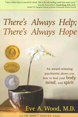 Image du vendeur pour There's Always Help; There's Always Hope: An Award-Winning Psychiatrist Shows You How to Heal Your Body, Mind, and Spirit (Paperback or Softback) mis en vente par BargainBookStores