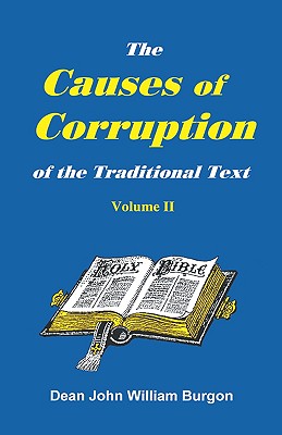 Image du vendeur pour The Cause of Corruption of the Traditional Text, Vol. II (Paperback or Softback) mis en vente par BargainBookStores