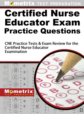 Imagen del vendedor de Certified Nurse Educator Exam Practice Questions: CNE Practice Tests and Exam Review for the Certified Nurse Educator Examination (Hardback or Cased Book) a la venta por BargainBookStores