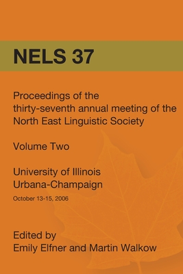 Seller image for Nels 37: Proceedings of the 37th Annual Meeting of the North East Linguistic Society: Volume 2 (Paperback or Softback) for sale by BargainBookStores