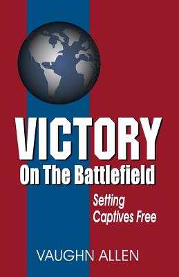 Bild des Verkufers fr Victory on the Battlefield: The Gospel Commission: Its Nature, Restoration, and Authority (Paperback or Softback) zum Verkauf von BargainBookStores