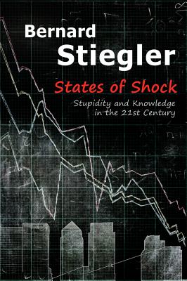 Seller image for States of Shock: Stupidity and Knowledge in the 21st Century (Paperback or Softback) for sale by BargainBookStores