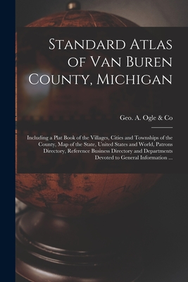 Seller image for Standard Atlas of Van Buren County, Michigan: Including a Plat Book of the Villages, Cities and Townships of the County, Map of the State, United Stat (Paperback or Softback) for sale by BargainBookStores