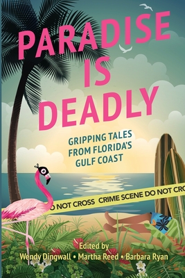 Seller image for Paradise is Deadly Gripping Tales from Florida's Gulf Coast (Paperback or Softback) for sale by BargainBookStores