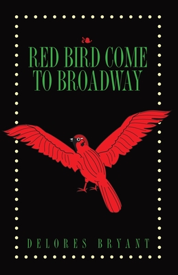 Seller image for Red Bird Come to Broadway (Paperback or Softback) for sale by BargainBookStores