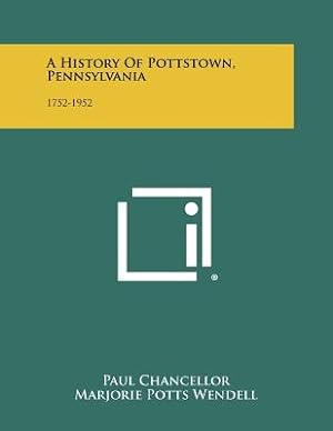 Imagen del vendedor de A History Of Pottstown, Pennsylvania: 1752-1952 (Paperback or Softback) a la venta por BargainBookStores