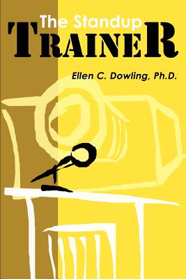 Seller image for The Standup Trainer: Techniques from the Theater and the Comedy Club to Help Your Students Laugh, Stay Awake, and Learn Something Useful (Paperback or Softback) for sale by BargainBookStores