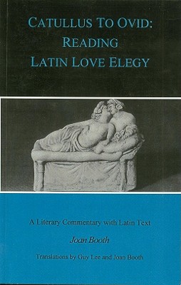 Seller image for Catullus to Ovid: Reading Latin Love Elegy (Paperback or Softback) for sale by BargainBookStores