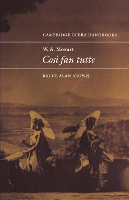 Seller image for W. A. Mozart: Cos� Fan Tutte (Paperback or Softback) for sale by BargainBookStores