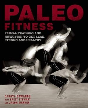 Immagine del venditore per Paleo Fitness: A Primal Training and Nutrition Program to Get Lean, Strong and Healthy (Paperback or Softback) venduto da BargainBookStores