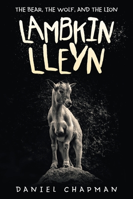 Image du vendeur pour Lambkin Lleyn: The Bear, the Wolf, and the Lion (Paperback or Softback) mis en vente par BargainBookStores