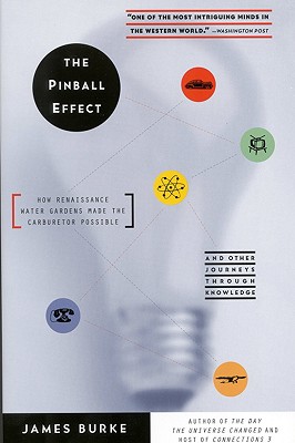 Seller image for The Pinball Effect: How Renaissance Water Gardens Made Carburetor Possible - And Other Journeys (Paperback or Softback) for sale by BargainBookStores