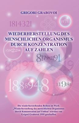 Immagine del venditore per Wiederherstellung Des Menschlichen Organismus Durch Konzentration Auf Zahlen (German Edition) (Paperback or Softback) venduto da BargainBookStores