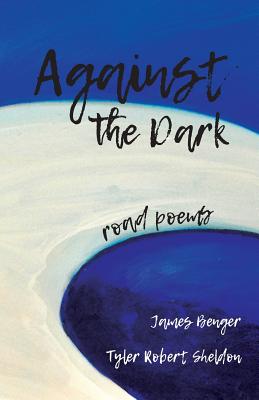 Image du vendeur pour Against the Dark: Road Poems (Paperback or Softback) mis en vente par BargainBookStores