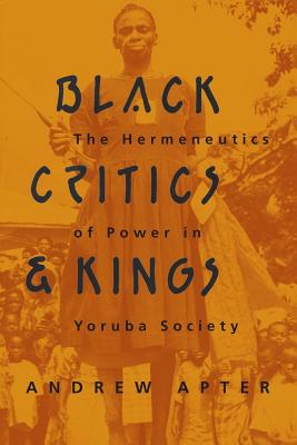 Imagen del vendedor de Black Critics and Kings: The Hermeneutics of Power in Yoruba Society (Paperback or Softback) a la venta por BargainBookStores