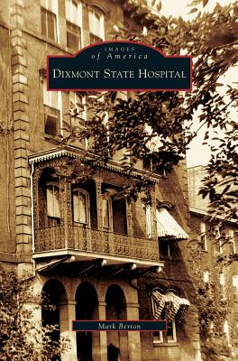 Seller image for Dixmont State Hospital (Hardback or Cased Book) for sale by BargainBookStores