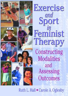 Image du vendeur pour Exercise and Sport in Feminist Therapy: Constructing Modalities and Assessing Outcomes (Paperback or Softback) mis en vente par BargainBookStores