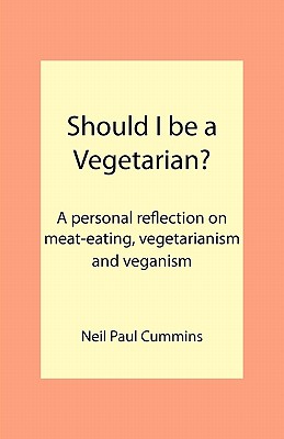 Seller image for Should I be a Vegetarian?: A personal reflection on meat-eating, vegetarianism and veganism (Paperback or Softback) for sale by BargainBookStores