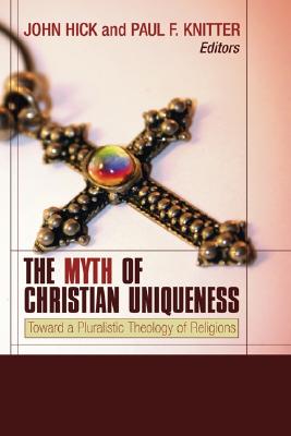 Seller image for The Myth of Christian Uniqueness (Paperback or Softback) for sale by BargainBookStores
