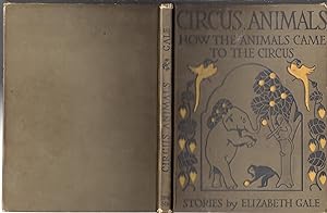 Seller image for Circus Animals: How the Animals Came to the Circus for sale by Dorley House Books, Inc.