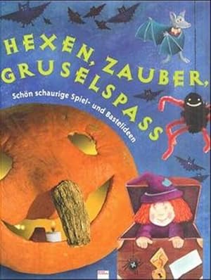 Image du vendeur pour Hexen, Zauber, Gruselspass. Schn schaurige Spiel- und Bastelideen. mis en vente par Bcherbazaar