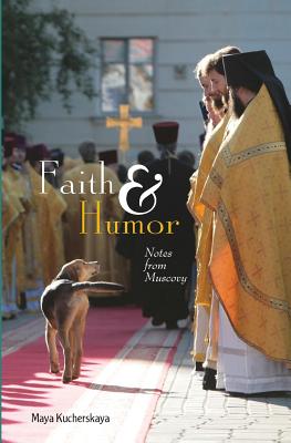 Seller image for Faith & Humor: Notes from Muscovy (Paperback or Softback) for sale by BargainBookStores