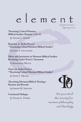 Seller image for Element: The Journal for the Society for Mormon Philosophy and Theology Volume 8 Issue 1 (Spring 2019) (Paperback or Softback) for sale by BargainBookStores